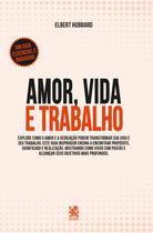 Livro - Amor, Vida e Trabalho Livro - Amor, Vida e Trabalho