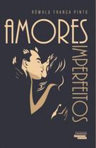 Livro - Amores imperfeitos Livro - Amores imperfeitos