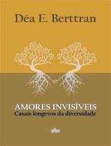 Livro - Amores Invisiveis - Casais Longevos Da Diversidade