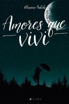Livro - Amores que vivi - Editora Viseu