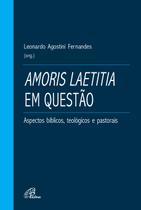 Livro - Amoris Laetitia em questão
