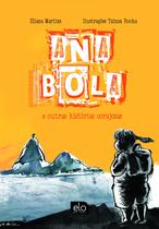 Livro - Ana Bola e outras histórias corajosas Livro - Ana Bola e outras histórias corajosas