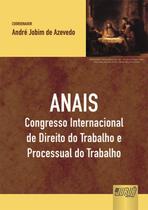 Livro - Anais - Congresso Internacional de Direito do Trabalho e Processual do Trabalho