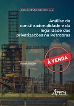 Livro - Análise da constitucionalidade e da legalidade das privatizações na Petrobras