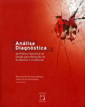 Livro - Análise diagnóstica da política nacional de saúde para redução de acidentes e violências Livro - Análise diagnóstica da política nacional de saúde para redução de acidentes e violências