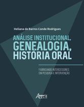 Livro - Análise institucional, genealogia, história oral: fabricando intercessores em pesquisa e intervenção