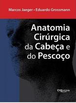 Livro Anatomia Cirúrgica Da Cabeça E Do Pescoço - Di Livros