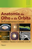 Livro - Anatomia do Olho e da Órbita - Freddo - DiLivros