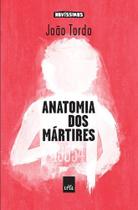 Livro - Anatomia dos Mártires - Coleção Novíssimos Livro - Anatomia dos Mártires - Coleção Novíssimos