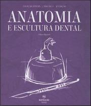 Livro Anatomia E Escultura Dental - Vol 01 - 02 Ed