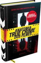 Livro - Anatomia True Crime dos Filmes