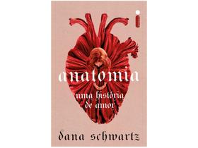 Livro Anatomia Uma História de Amor Dana Schwartz