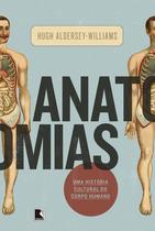 Livro - Anatomias: Uma história cultural do corpo humano
