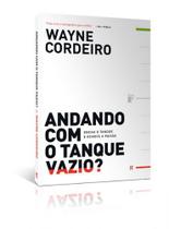 Livro Andando Com O Tanque Vazio Wayne Cordeiro - VIDA Livro Andando Com O Tanque Vazio Wayne Cordeiro - VIDA