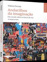 Livro - Andarilhos Da Imaginacao - Um Estudo Sobre Os Loucos De Rua