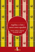 Livro - Angelina e o leão e outros contos espanhóis