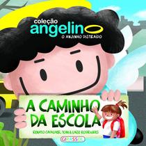 Livro - Angelino o Anjinho Distraído, Caminho da Escola