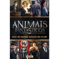 Livro - Animais Fantásticos e Onde Habitam: Guia do Mundo Mágico do Filme - ROCCO