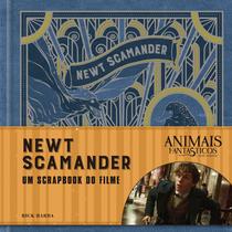 Livro - Animais Fantásticos e onde habitam: Newt Scamander - O Scrapbook do Filme