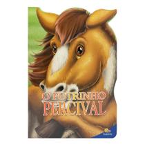 Livro - Animais Recortados: Potrinho Percival, O Livro - Animais Recortados: Potrinho Percival, O