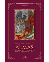 Livro Anjos, Os Santos e as Almas do Purgatório - Loo Burnett