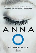 Livro - Anna O – O aguardado thriller sobre a jovem que caiu em um sono profundo após matar seus melhores amigos Livro - Anna O – O aguardado thriller sobre a jovem que caiu em um sono profundo após matar seus melhores amigos