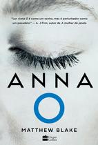 Livro - Anna O – O aguardado thriller sobre a jovem que caiu em um sono profundo após matar seus melhores amigos