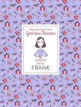 Livro - Anne Frank - Pequenos Livros Sobre Grandes Pessoas