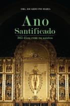 Livro - Ano santificado: Oração para cada dia do ano