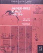 Livro - Anopheles gambiae no Brasil – 1930 a 1940 Livro - Anopheles gambiae no Brasil – 1930 a 1940