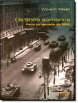 Livro - Anos Sombrios - Paris Na Decada De 1930