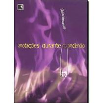 Livro Anotações Durante o Incêndio - Cíntia Moscovich - Literatura Brasileira - Record