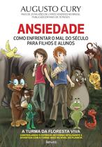 Livro - Ansiedade - Como o Mal do Século para-Filhoe e Alunos