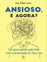 Livro - Ansioso, e agora? - Editora Globo S/A
