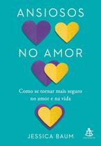 Livro - Ansiosos no amor Livro - Ansiosos no amor