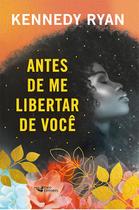 Livro - Antes de me libertar de você