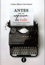 Livro - Antes que eu Esqueça de Tudo: Pequenas Histórias sobre Ciência, Educação e Política