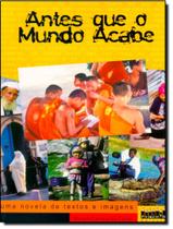 Livro - Antes Que O Mundo Acabe