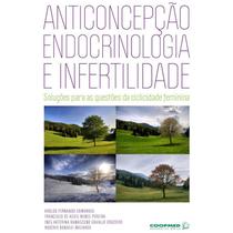 Livro - Anticoncepção, Endocrinologia e Infertilidade - Camargos - Coopmed