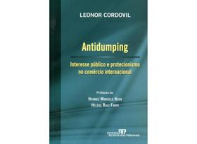 LIVRO - Antidumping - Interesse Público e Protecionismo No Comércio Internacional