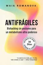 Livro Antifrágil Maia Romanova Biohacking do Metabolismo Livro Antifrágil Maia Romanova Biohacking do Metabolismo