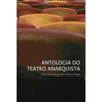 Livro - Antologia do teatro anarquista Livro - Antologia do teatro anarquista