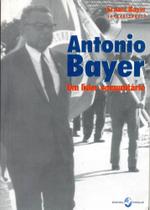 Livro - Antonio Bayer: Um Líder Comunitário