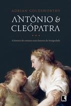Livro - Antônio e Cleópatra: A história dos amantes mais famosos da Antiguidade