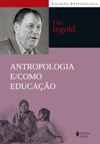 Livro - Antropologia e/como educação