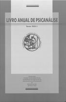 Livro Anual de Psicanálise, 30, Vol I e II, 2016