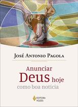 Livro - Anunciar Deus hoje como boa notícia