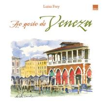 Livro - Ao gosto de Veneza