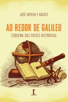 Livro - Ao redor de Galileu: esquema das crises históricas Livro - Ao redor de Galileu: esquema das crises históricas