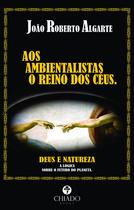 Livro - AOS AMBIENTALISTAS O REINO DOS CÉUS Livro - AOS AMBIENTALISTAS O REINO DOS CÉUS